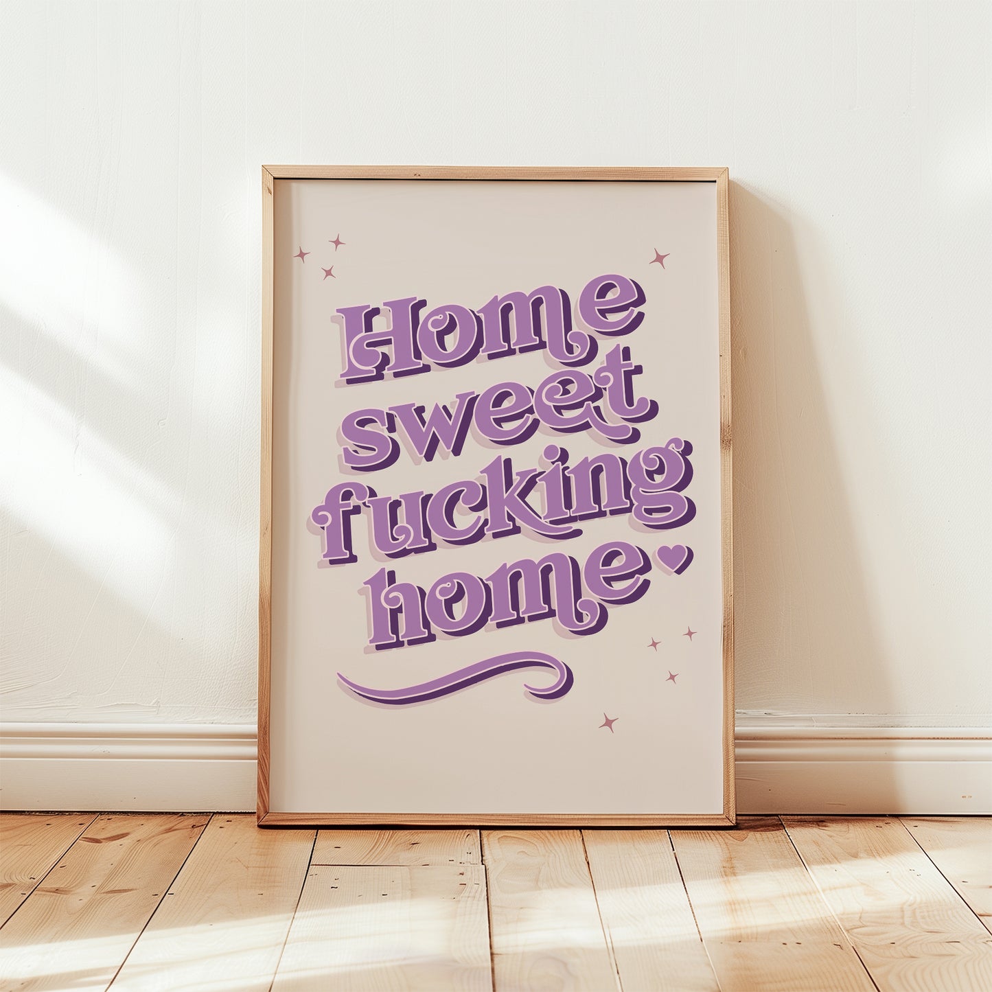 Home Sweet Fucking Home Print