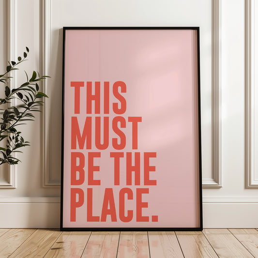 This Must Be The Place Print