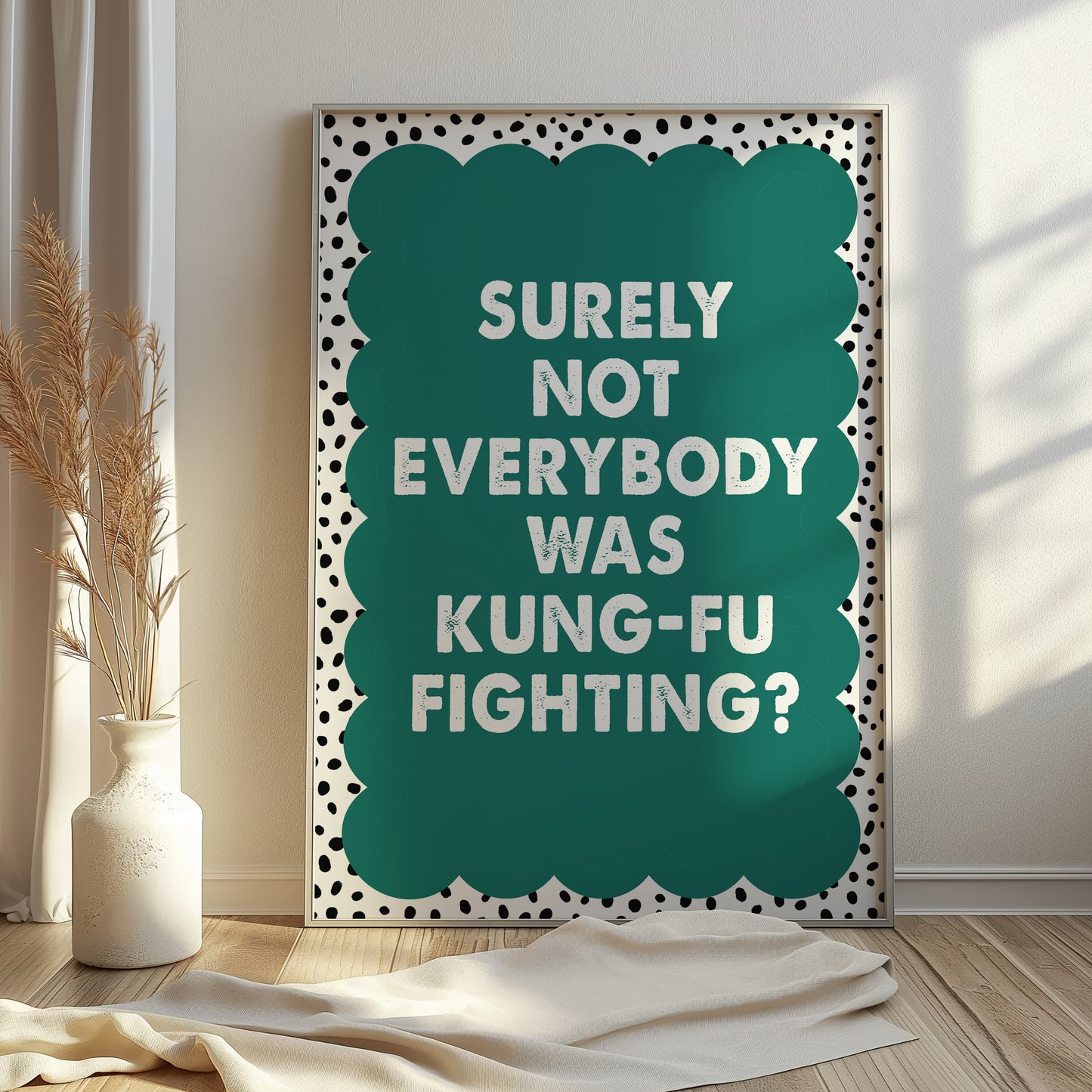 Surely Not Everybody Was Kung-fu Fighting Print