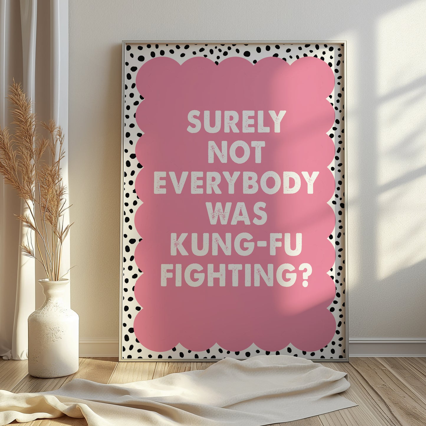 Surely Not Everybody Was Kung-fu Fighting Print